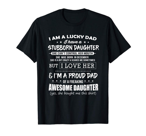 Lucky dad have a stubborn daughter was born in December Tee